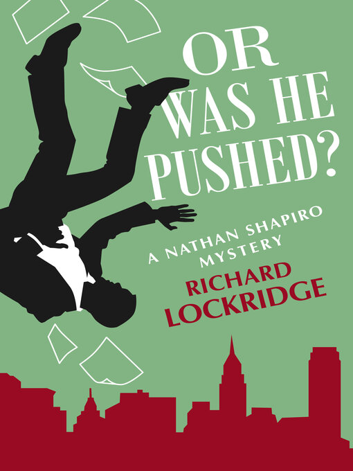 Title details for Or Was He Pushed? by Richard Lockridge - Available